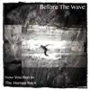 Before The Wave - Now You Run In the Human Race